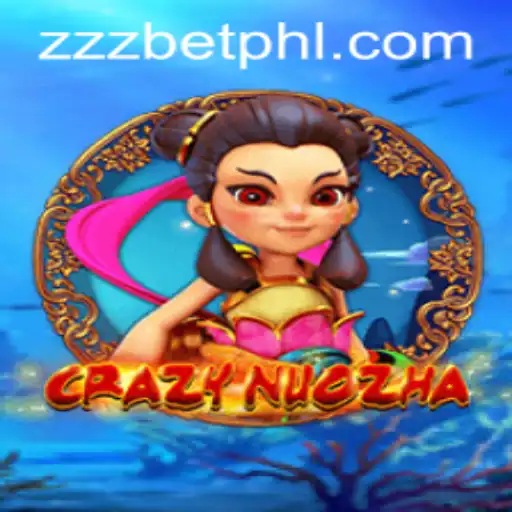 CrazyNuoZha: Dive into the Exciting World of Online Gaming with ZZZBET.COM