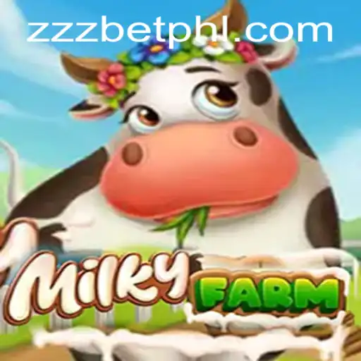 Discover the World of MilkyFarm: A Unique Adventure with ZZZBET.COM