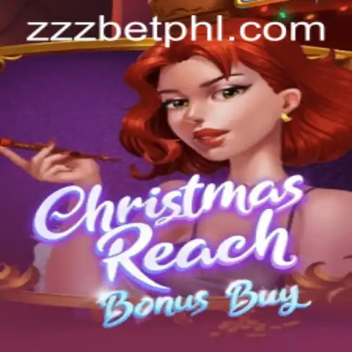 Discover the Magic of ChristmasReachBonusBuy at ZZZBET.COM